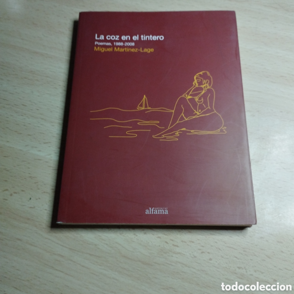Libros de segunda mano: La coz en el tintero. ( Poemas 1988- 2008) Miguel Mart&iacute;nez-Lage. 2008 alfama 1&ordf; Edici&oacute;n.