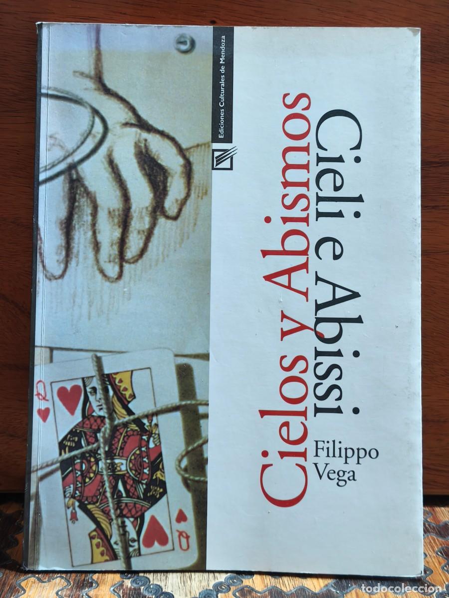 Libros de segunda mano: Filippo Vega &ndash; Cielos y Abismos / Cieli e Abissi &ndash; Ediciones Culturales de Mendoza &ndash; 1998