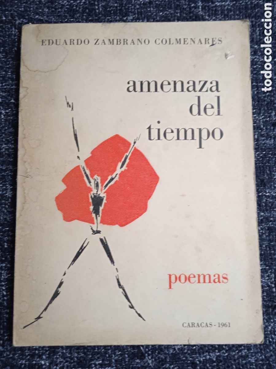 Libros de segunda mano: AMENAZA DEL TIEMPO -POEMAS / Eduardo Zambrano Colmenares