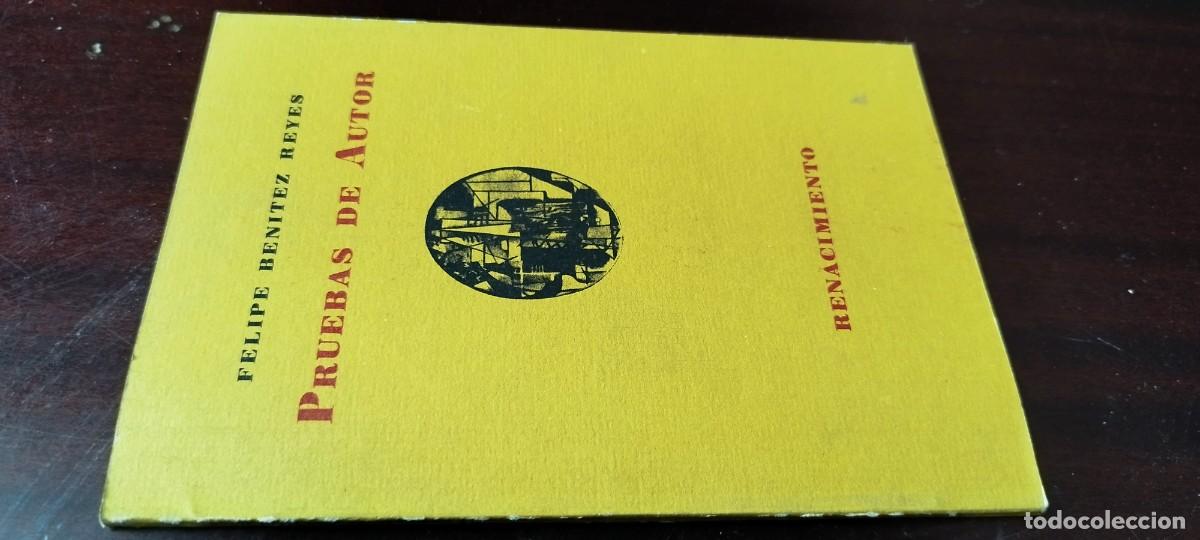 Libros de segunda mano: PRUEBAS DE AUTOR / FELIPE BENITEZ REYES / KARA42 / RENACIMIENTO