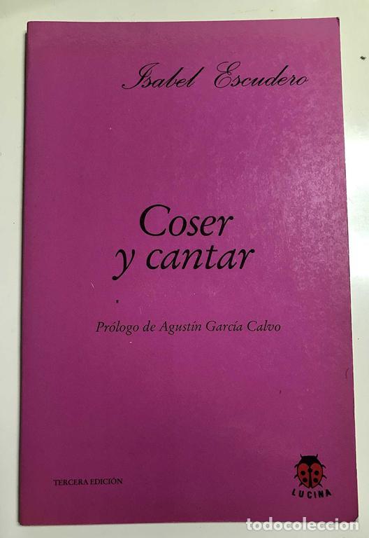 Libros de segunda mano: Coser y cantar. - Escudero, Isabel.