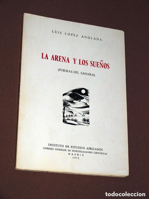 Libros de segunda mano: LA ARENA Y LOS SUE&Ntilde;OS (POEMAS DEL SAHARA). Luis L&Oacute;PEZ ANGLADA. TAULER. Estudios Africanos 1972 ++++