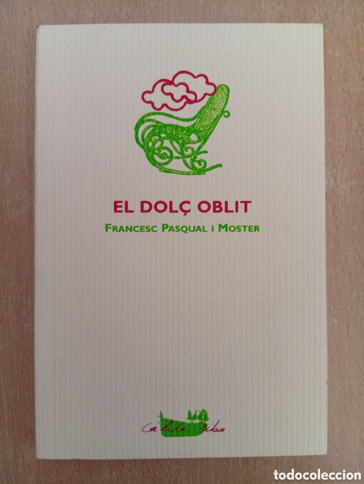 Libros de segunda mano: EL DOL&Ccedil; OBLIT. Francesc Pasqual i Moster