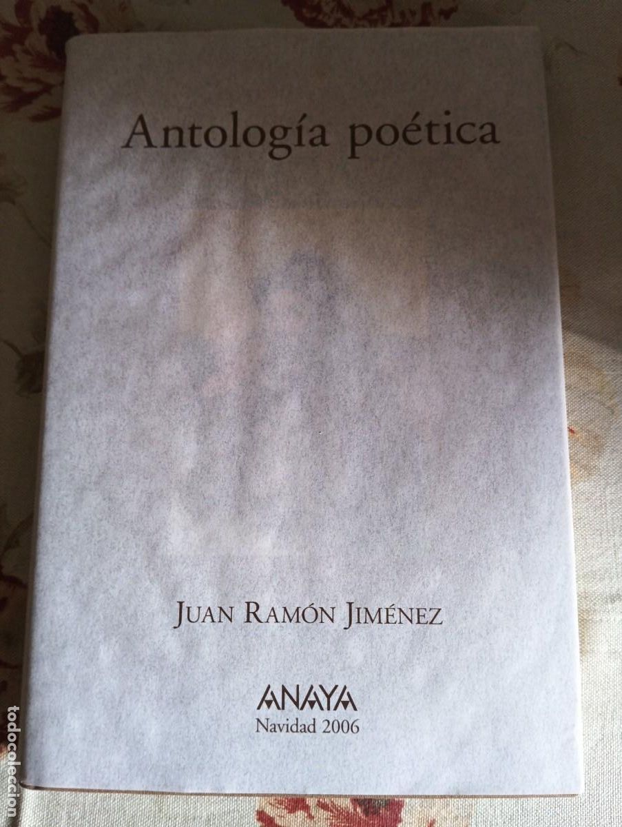 Libros de segunda mano: Antolog&iacute;a po&eacute;tica de Juan Ram&oacute;n Jim&eacute;nez. Anaya 2006. Edici&oacute;n especial, no venal y numerada.