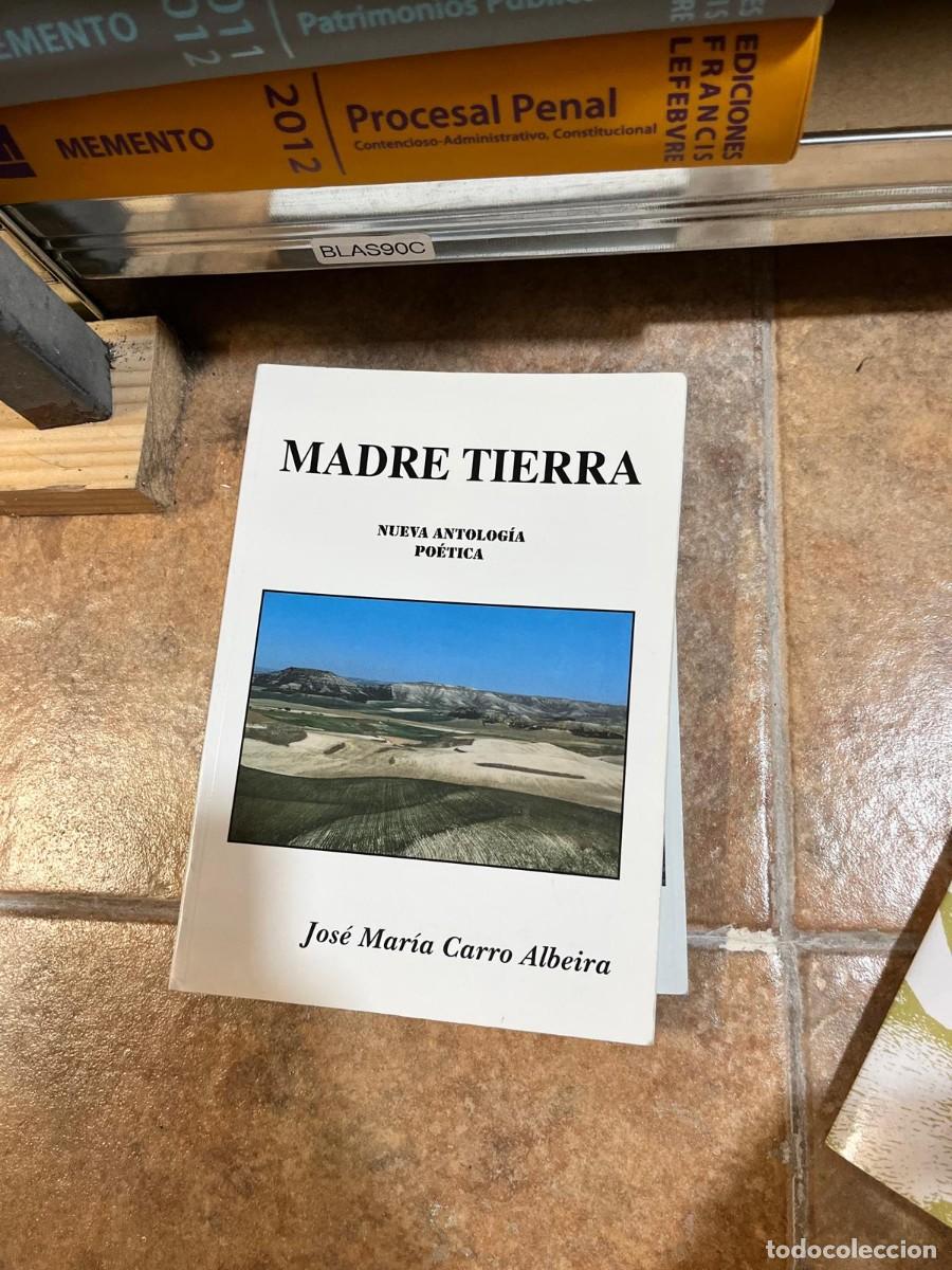 Libros de segunda mano: BLAS90C &mdash; Madre Tierra: Nueva antolog&iacute;a po&eacute;tica &mdash; Jos&eacute; Mar&iacute;a Carro Albeira &mdash; edici&oacute;n del autor