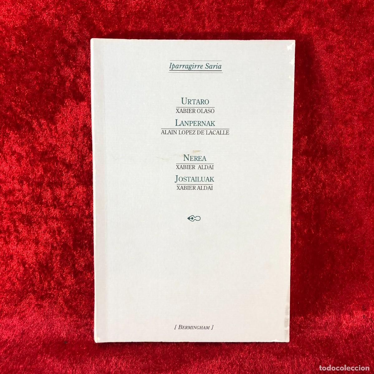 Libros de segunda mano: IPARRAGIRRE SARIA 1997 - XABIER OLASO, ALAIN LOPEZ DE LACALLE, XABIER ALDAI - BERMINGHAM / 417