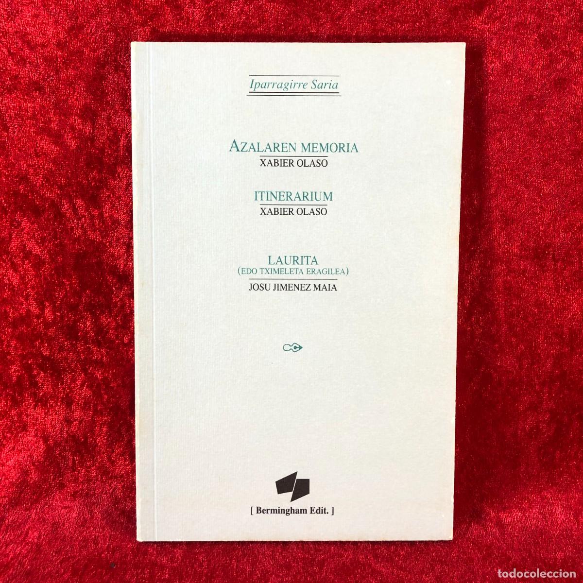 Libros de segunda mano: IPARRAGIRRE SARIA, 2000 - XABIER OLASO, JOSU JIMENEZ MAIA - AZALAREN MEMORIA - BERMINGHAM / 420