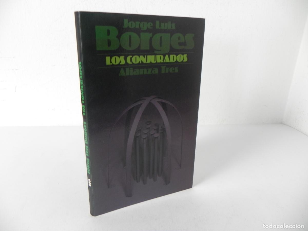 Libros de segunda mano: LOS CONJURADOS (JORGE LUIS BORGES) ALIANZA EDITORIAL-1985