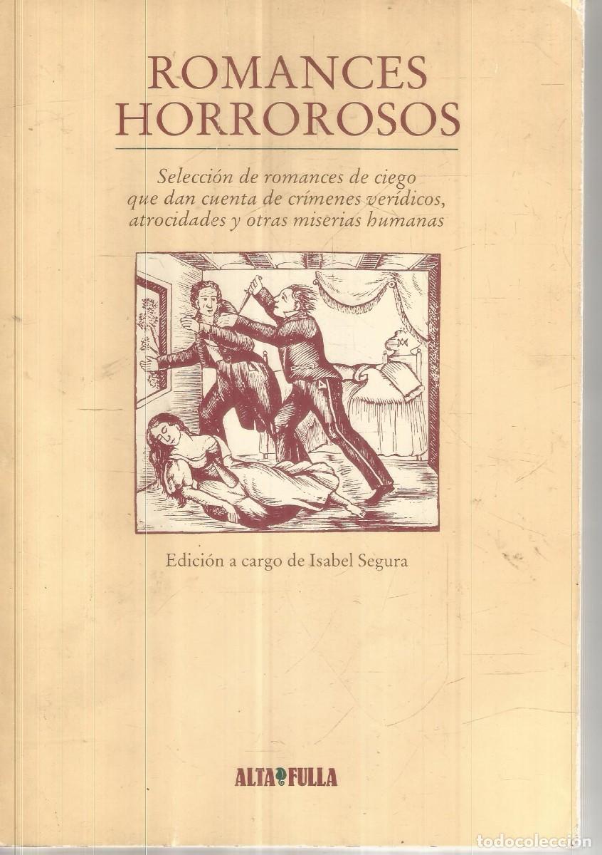Libros de segunda mano: ROMANCES HORROROSOS. ALTA FULLA. PRIMERA EDICION