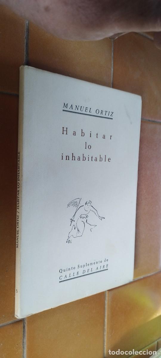 Libros de segunda mano: HABITAR LO INHABITABLE / MANUEL ORTIZ / PU-SA-6 / CALLE DEL AIRE SEVILLA-RENACIMIENTO