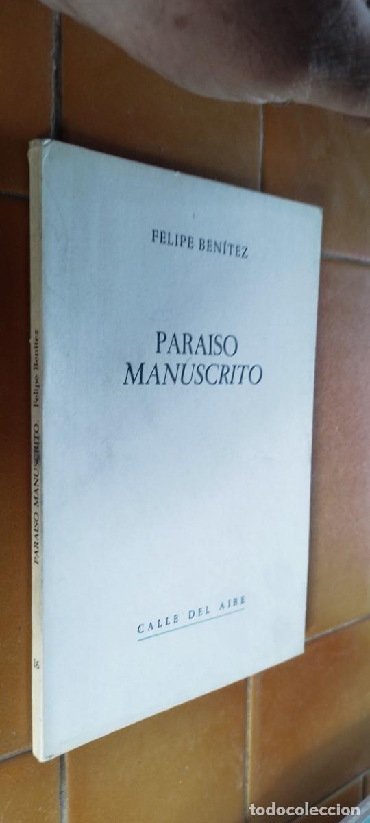 Libros de segunda mano: PARAISO MANUSCRITO / FELIPE BENITEZ / PU-SA-6 / CALLE DEL AIRE SEVILLA-RENACIMIENTO