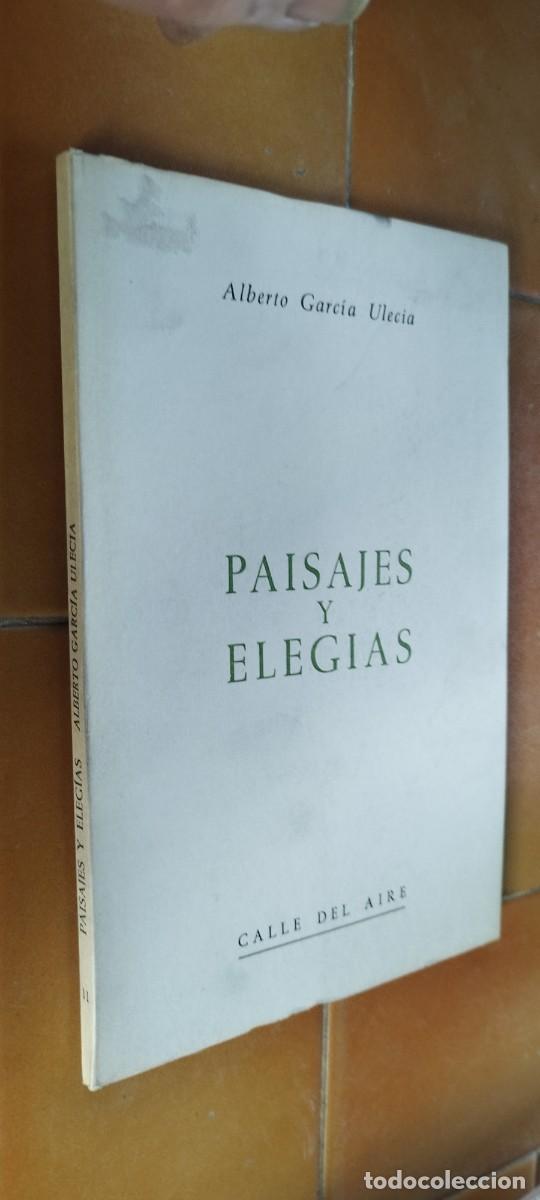 Libros de segunda mano: PAISAJES Y ELEGIAS / ALBERTO GARCIA ULECIA / PU-SA-6 / CALLE DEL AIRE SEVILLA-RENACIMIENTO