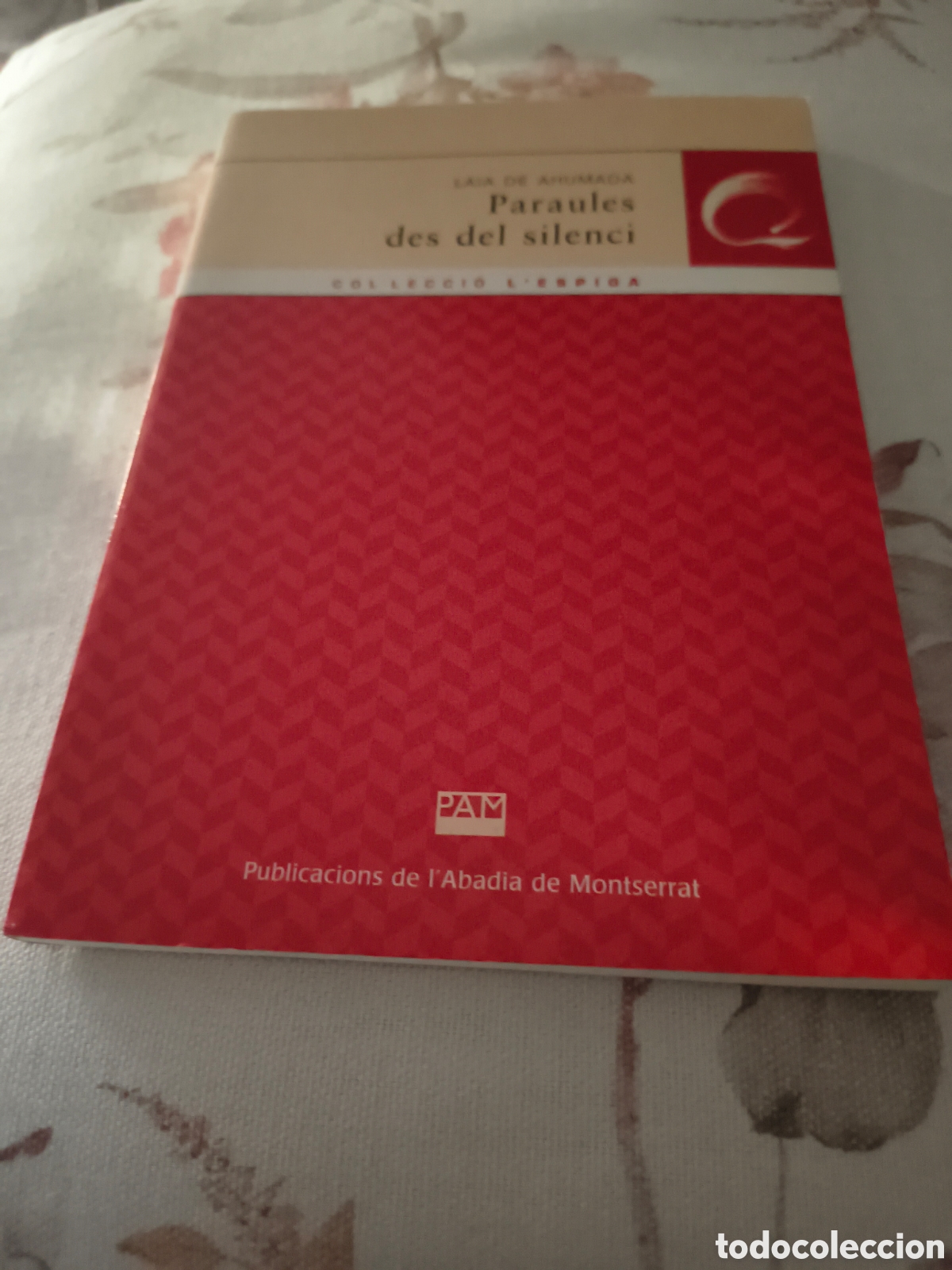 Libros de segunda mano: PARAULES DES DEL SILENCI DE LAIA DE AHUMADA (ABADIA DE MONTSERRAT)