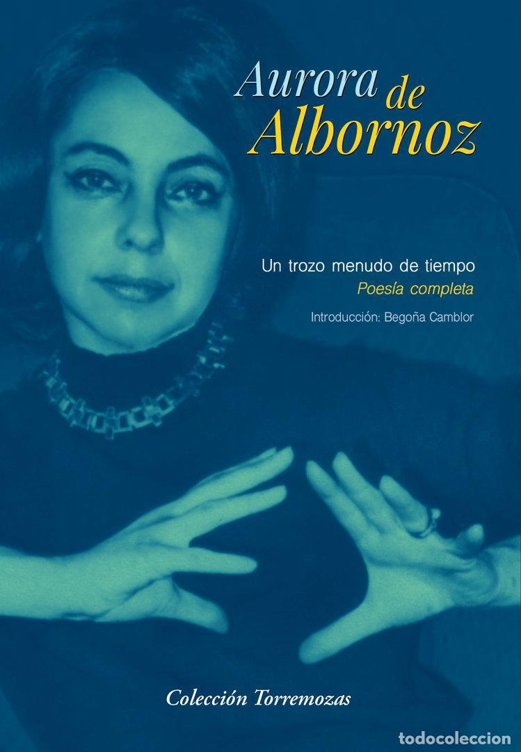 Libros de segunda mano: Un trozo menudo de tiempo. - Albornoz, Aurora De.