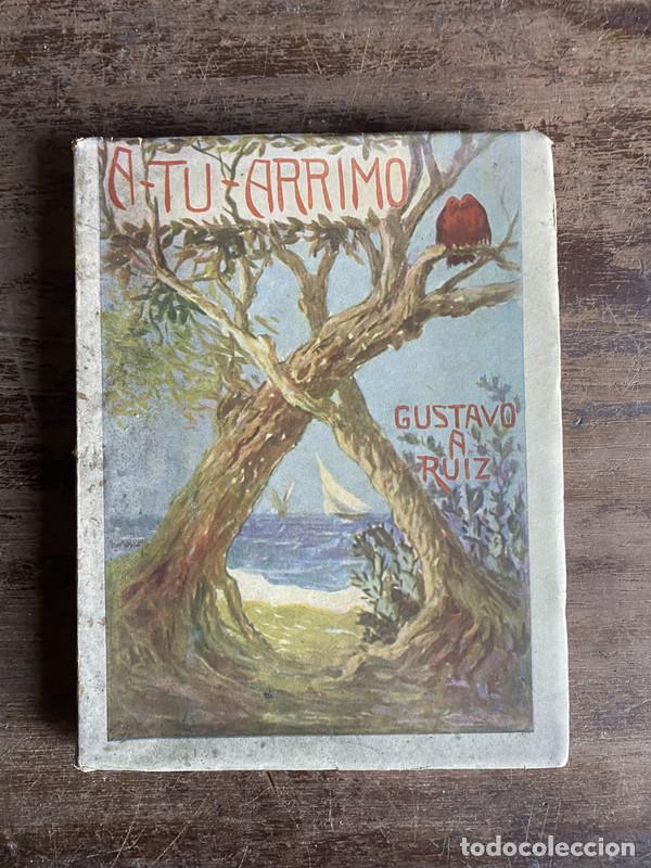 Libros de segunda mano: A tu arrimo - Ruiz Gustavo A.