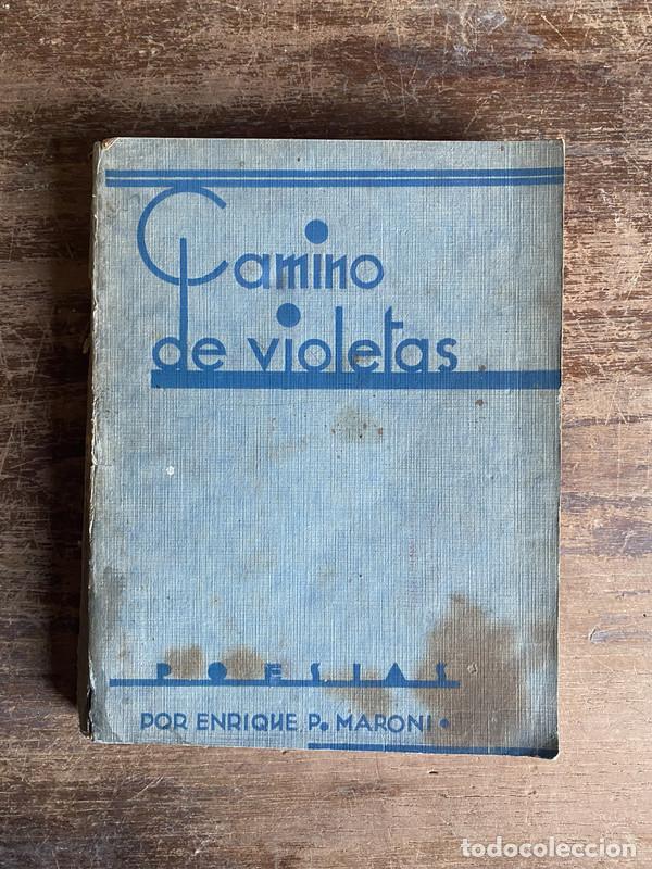 Libros de segunda mano: Camino de violetas - Maroni Enrique P.