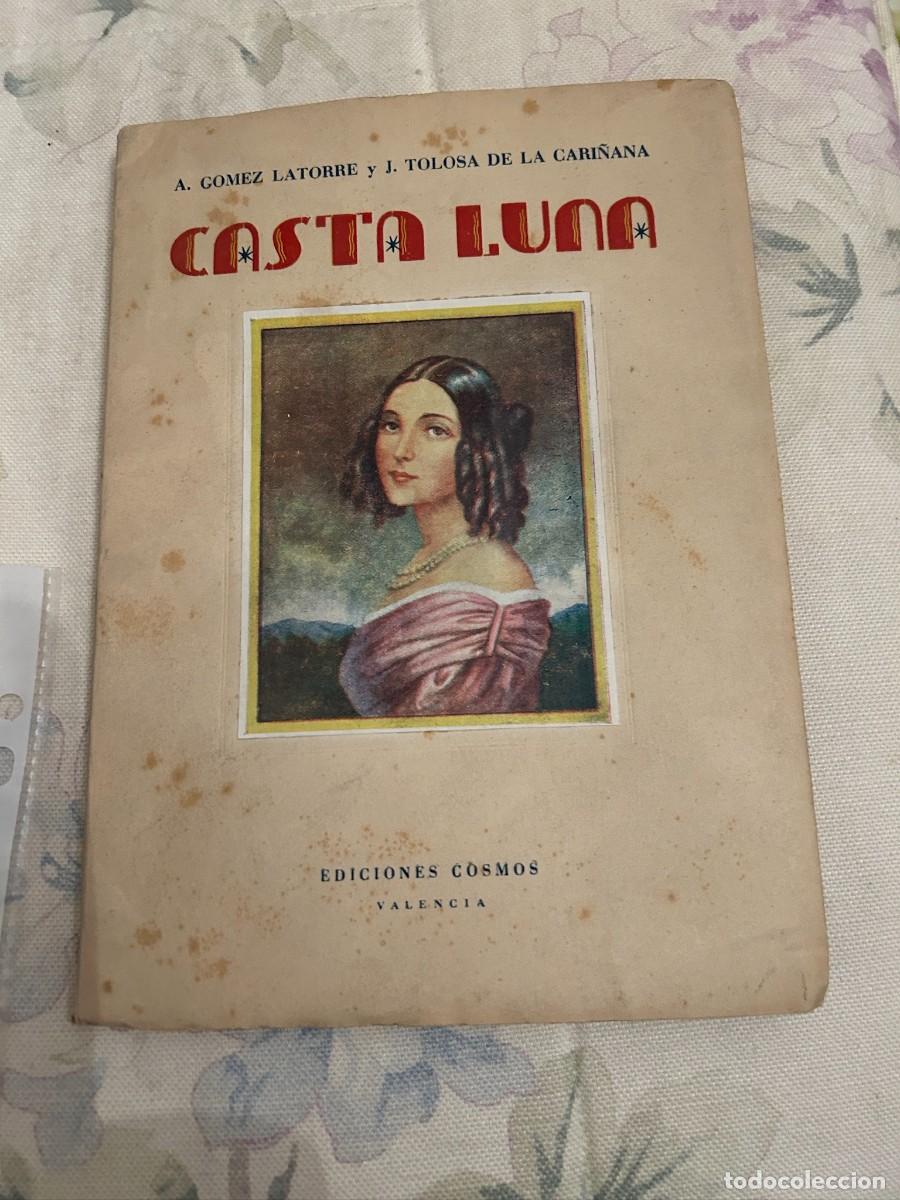 Libros de segunda mano: casta luna leyenda aragonesa ediciones cosmos gomez latorre y tolosa de la cari&ntilde;ana dedicado 1957