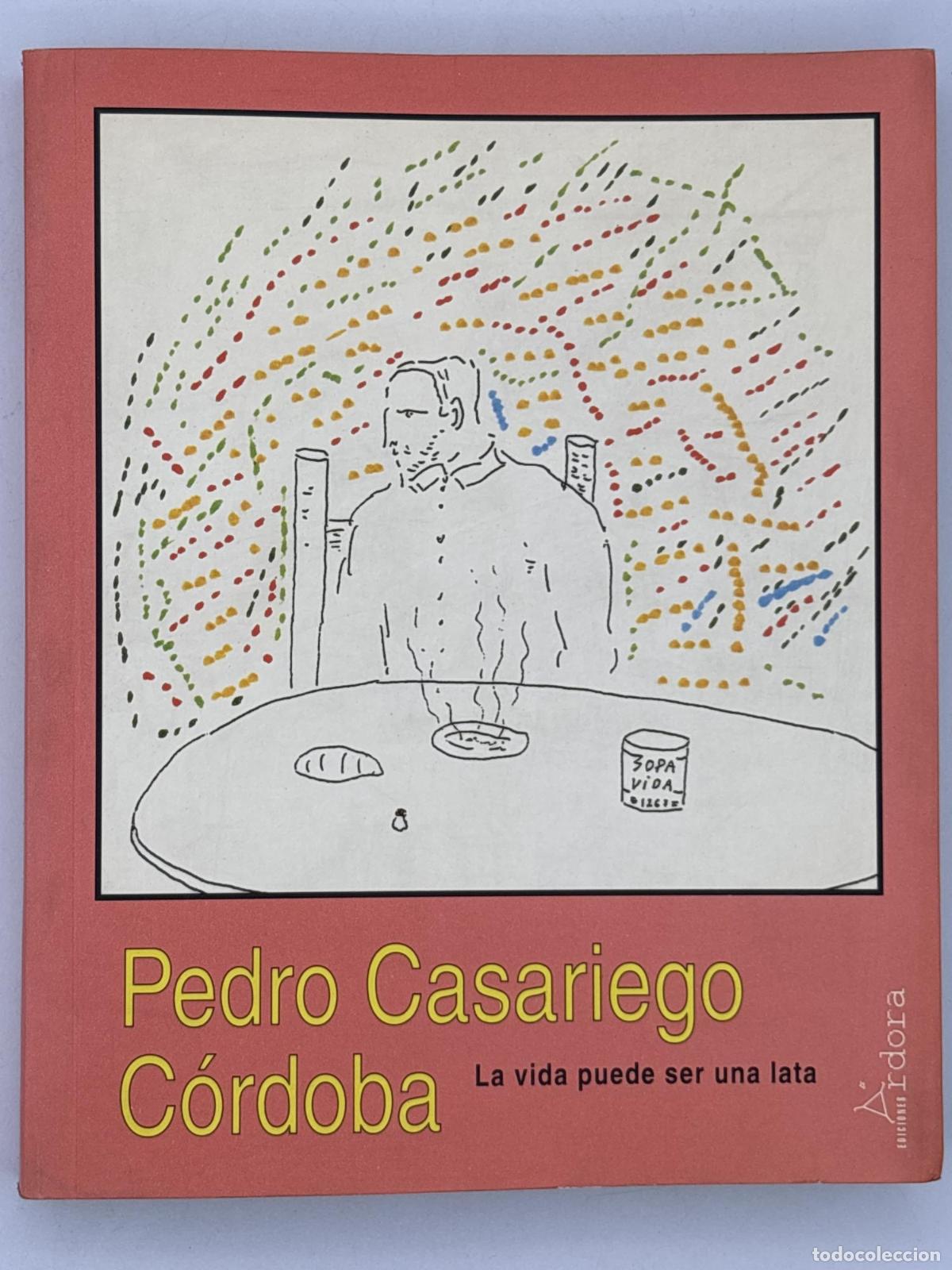 Libros de segunda mano: La vida puede ser una lata ; Falsear&eacute; la leyenda - PEDRO CASARIEGO CORDOBA
