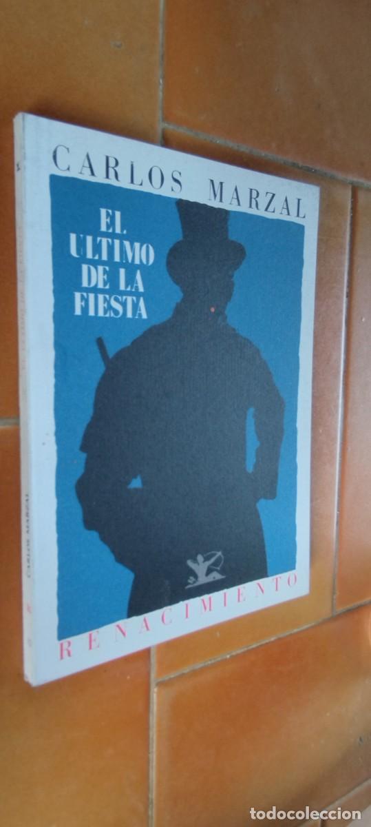 Libros de segunda mano: EL ULTIMO DE LA FIESTA / CARLOS MARZAL / PU-SA-6 / RENACIMIENTO
