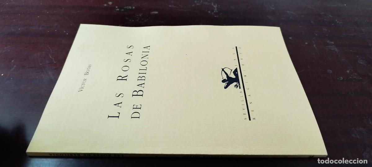 Libros de segunda mano: LAS ROSAS DE BABILONIA / VICTOR BOTAS / Z500 / RENACIMIENTO