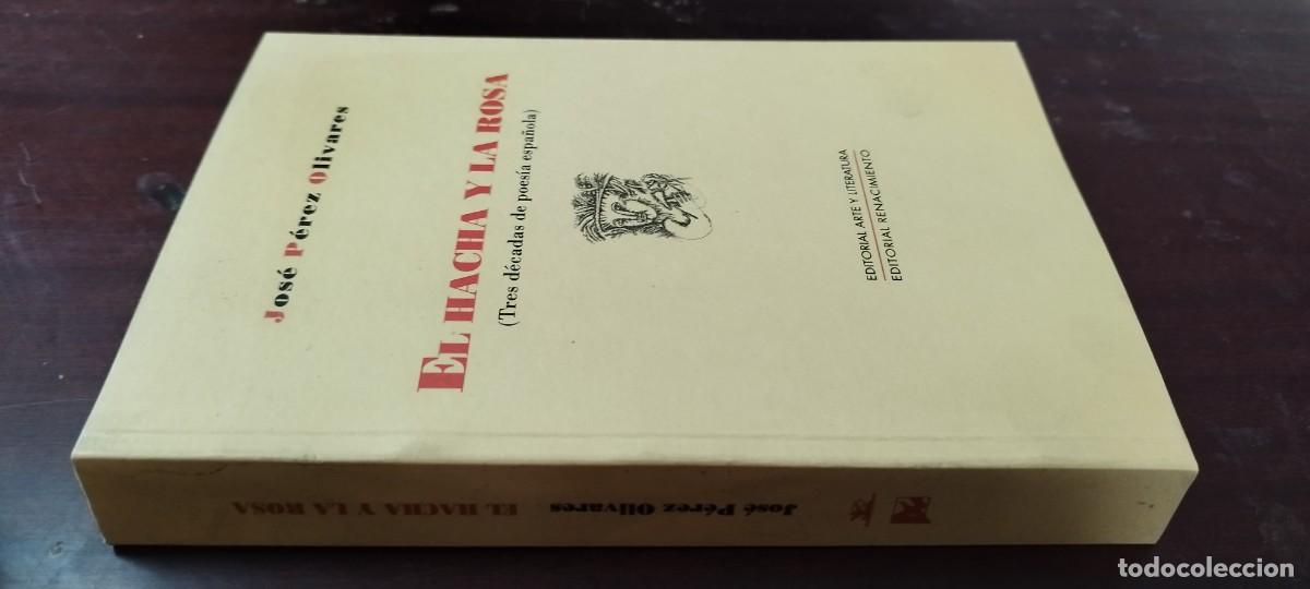 Libros de segunda mano: EL HACHA Y LA ROSA / JOSE PEREZ OLIVARES / Z500 / RENACIMIENTO