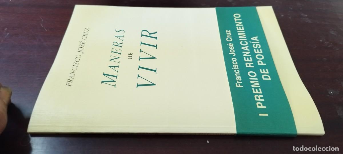 Libros de segunda mano: MANERAS DE VIVIR / FRANCISCO JOSE CRUZ / Z500 / RENACIMIENTO