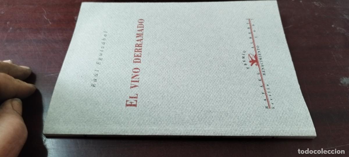 Libros de segunda mano: EL VINO DERRAMADO / RAUL EGUIZABAL / ZUX20 / RENACIMIENTO