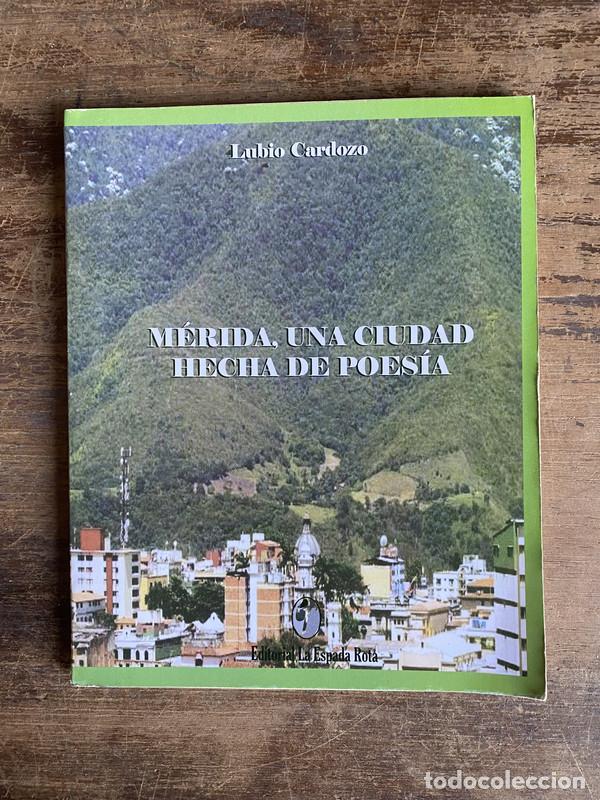Libros de segunda mano: Merida una ciudad hecha de poesia - Cardozo Lubio