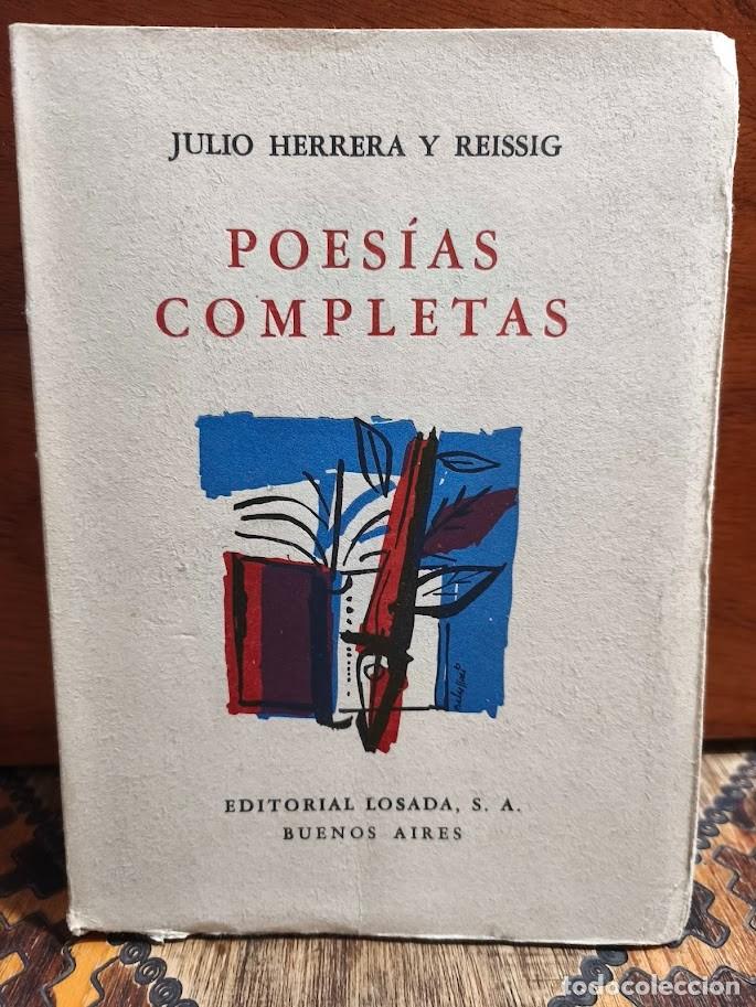 Libros de segunda mano: Julio Herrera y Reissig &ndash; Poes&iacute;as completas &ndash; Editorial Losada - INTONSO