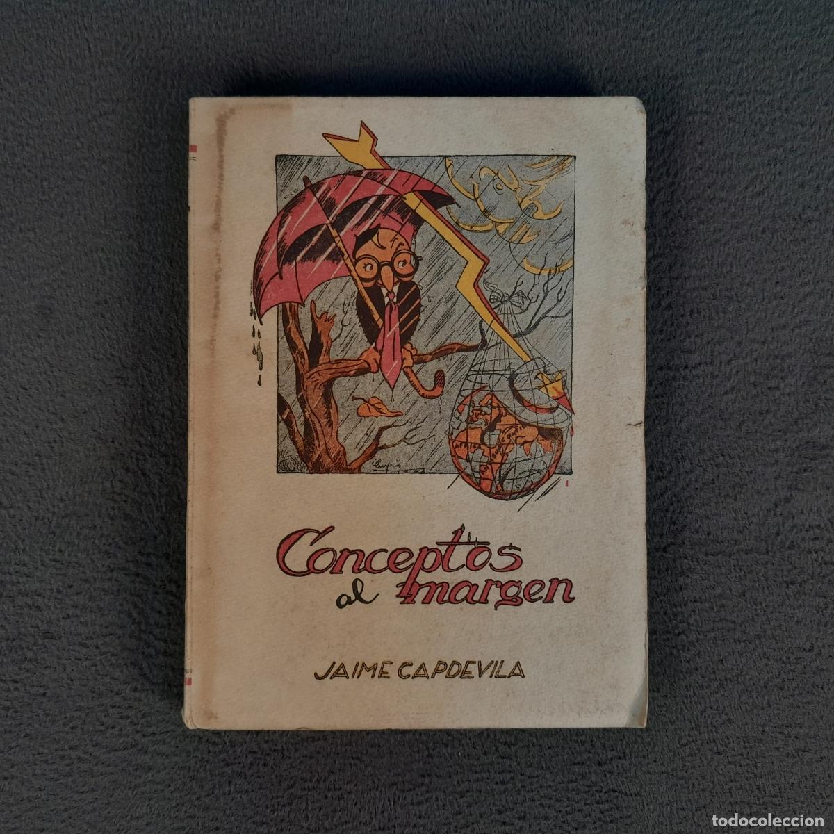 Libros de segunda mano: L-473. CONCEPTOS AL MARGEN. JAIME CAPDEVILA. IMP. MINERVA, 1944.