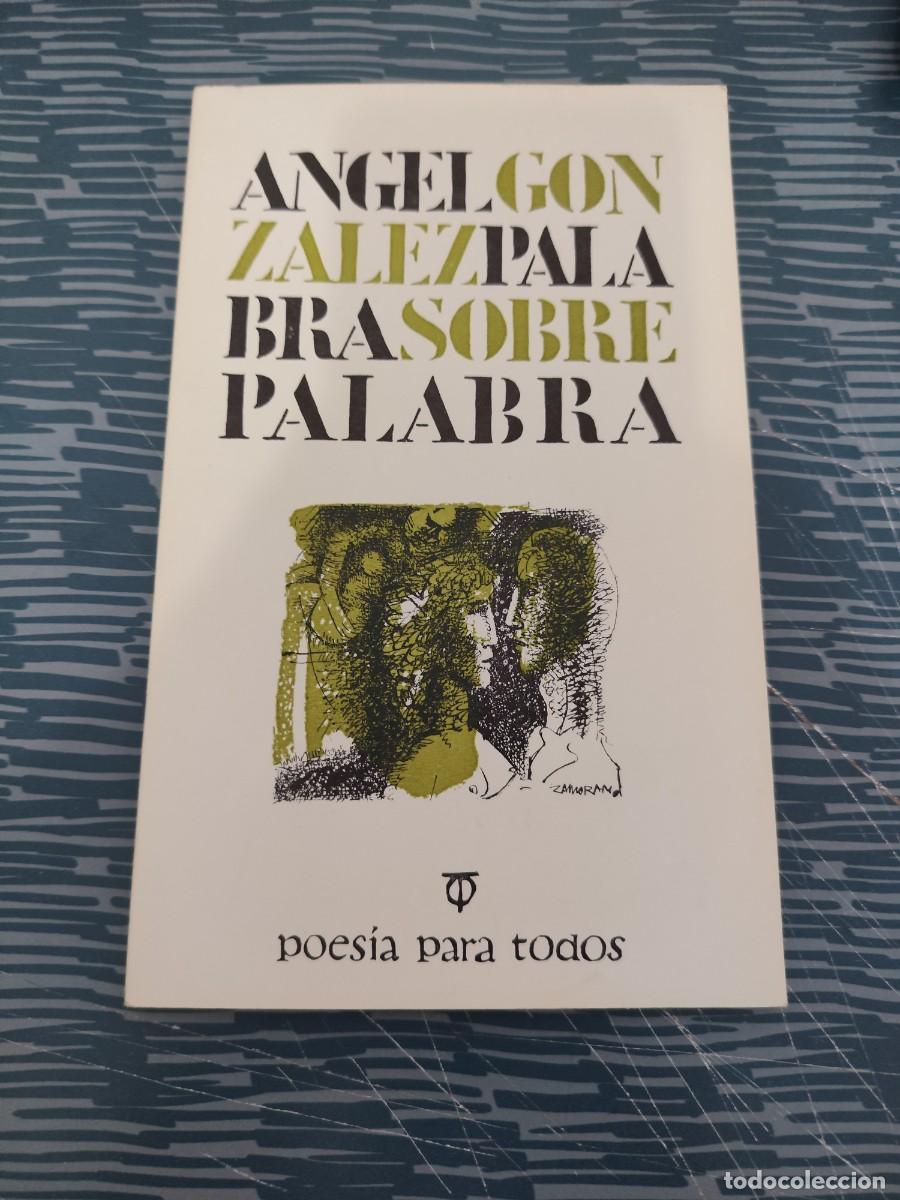 Libros de segunda mano: PALABRA SOBRE PALABRA, ANGEL GONZ&Aacute;LEZ, MADRID,1965,29 P&Aacute;GINAS.