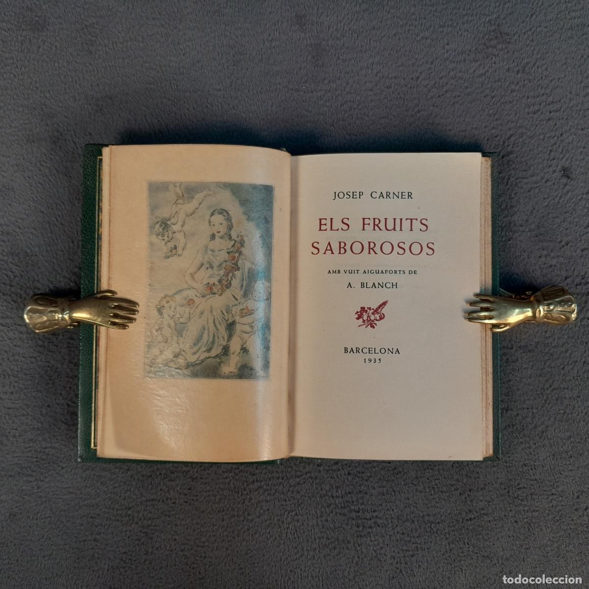 Libros de segunda mano: L-1572. JOSEP CARNER. ELS FRUITS SABOROSOS. EDICIONS D'ART, BARCELONA, 1935.