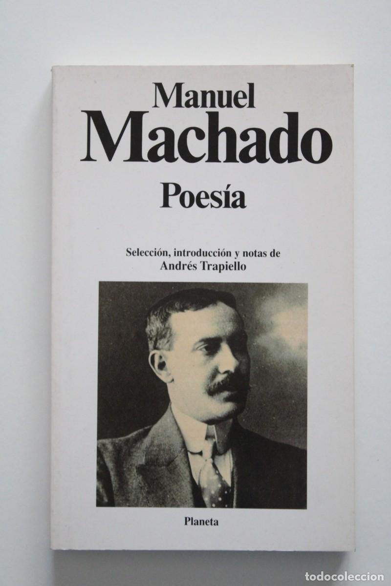 Libros de segunda mano: Manuel Machado - Poes&iacute;a. Edici&oacute;n Andr&eacute;s Trapiello - Planeta