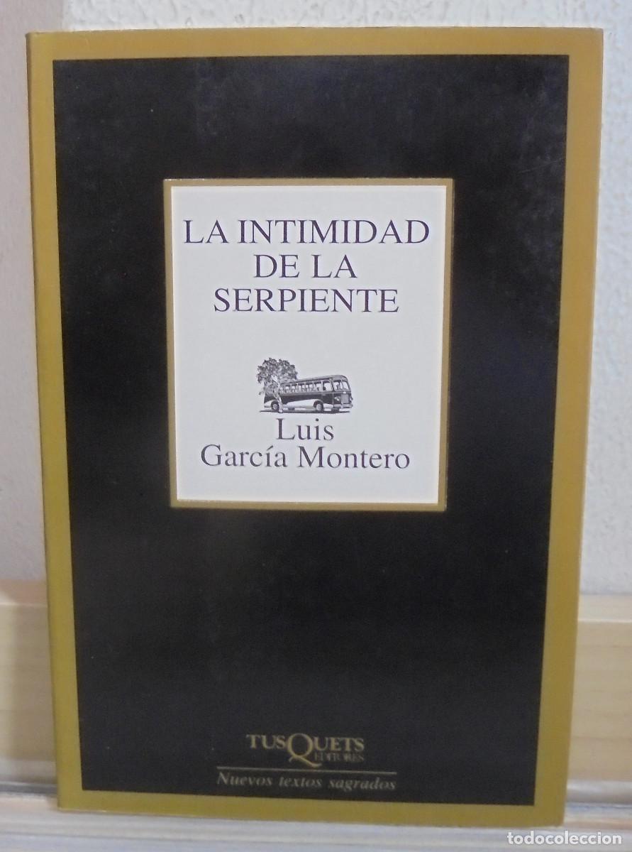 Libros de segunda mano: La intimidad de la serpiente. Luis Garcia Montero