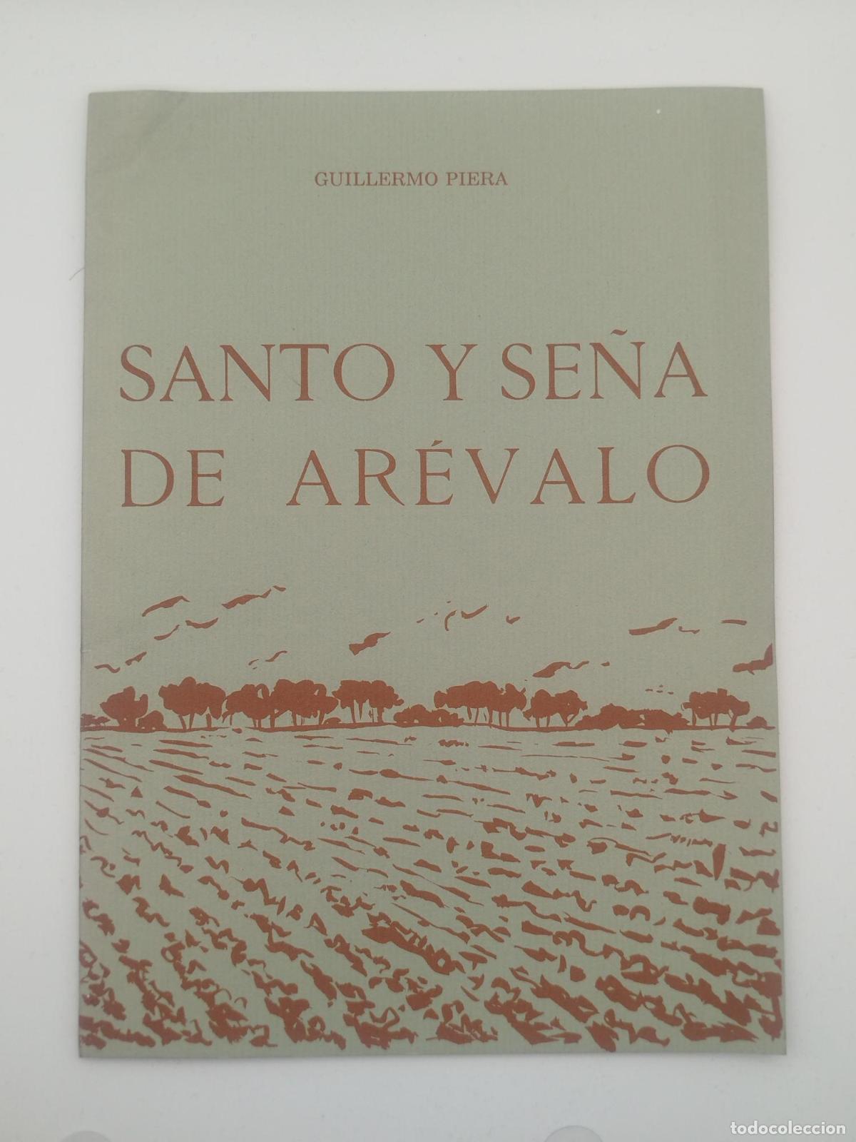 Libros de segunda mano: Santo y se&ntilde;a de Ar&eacute;valo. (Catorce sonetos por amor a una ciudad) - Piera, Guillermo.
