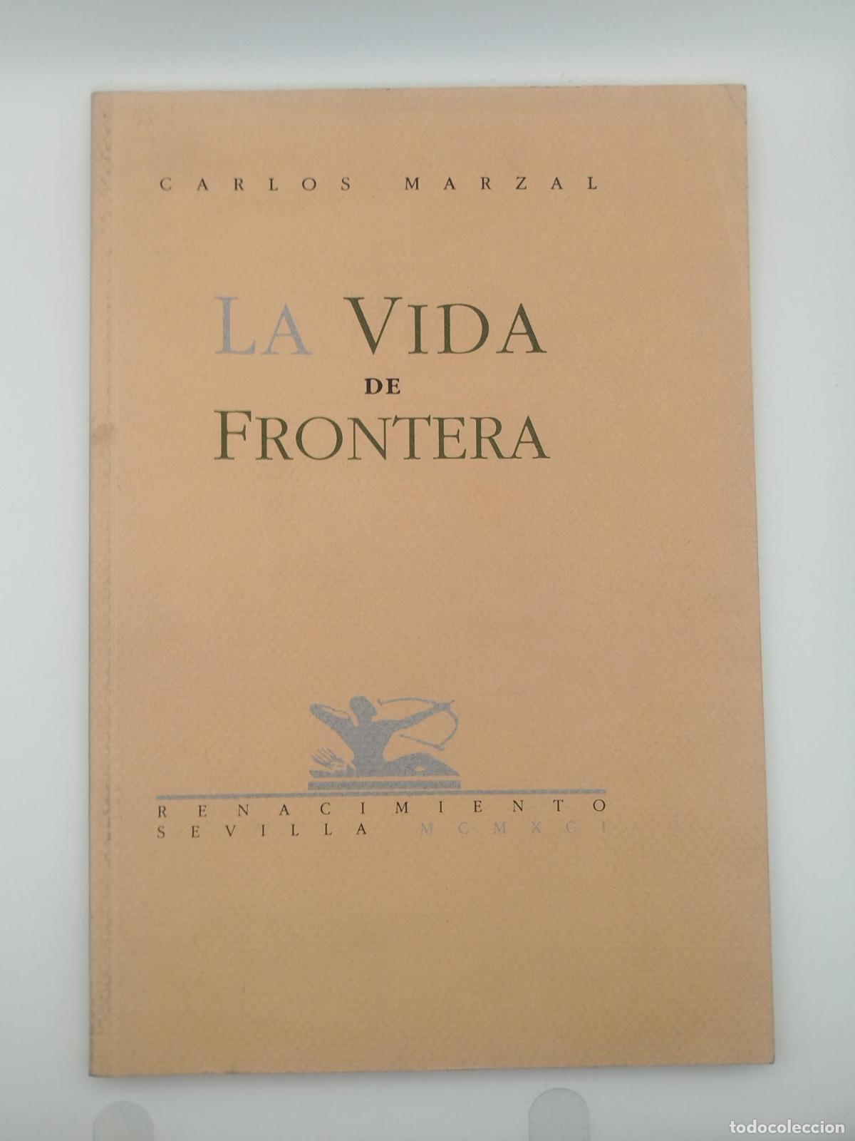 Libros de segunda mano: La vida de frontera - Marzal, Carlos.