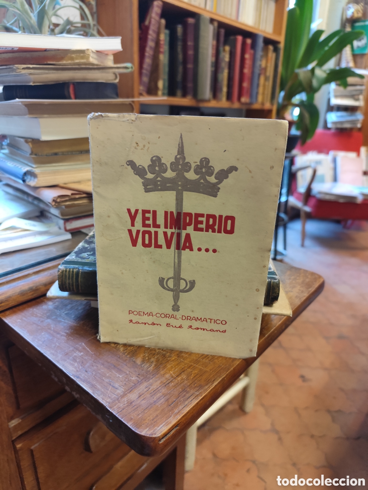 Libros de segunda mano: Y EL IMPERIO VOLVIA ...Poema- Coral- Dram&aacute;tico Ram&oacute;n Cue Romano 1940