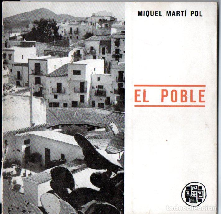 Libros de segunda mano: MIQUEL MART&Iacute; I POL : EL POBLE (MALLORCA, 1966) PRIMERA EDICI&Oacute;