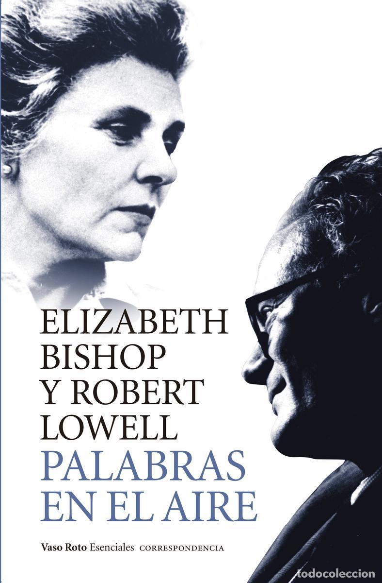 Libros de segunda mano: PALABRAS EN EL AIRE. - BISHOP / LOWELL.