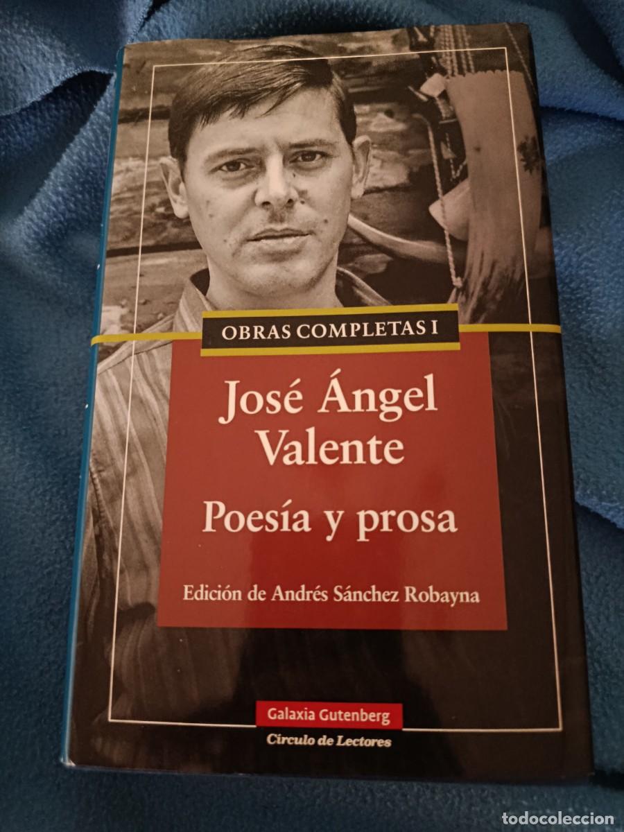 Libros de segunda mano: JOS&Eacute; &Aacute;NGEL VALENTE OBRAS COMPLETAS GALAXIA GUTENBERG