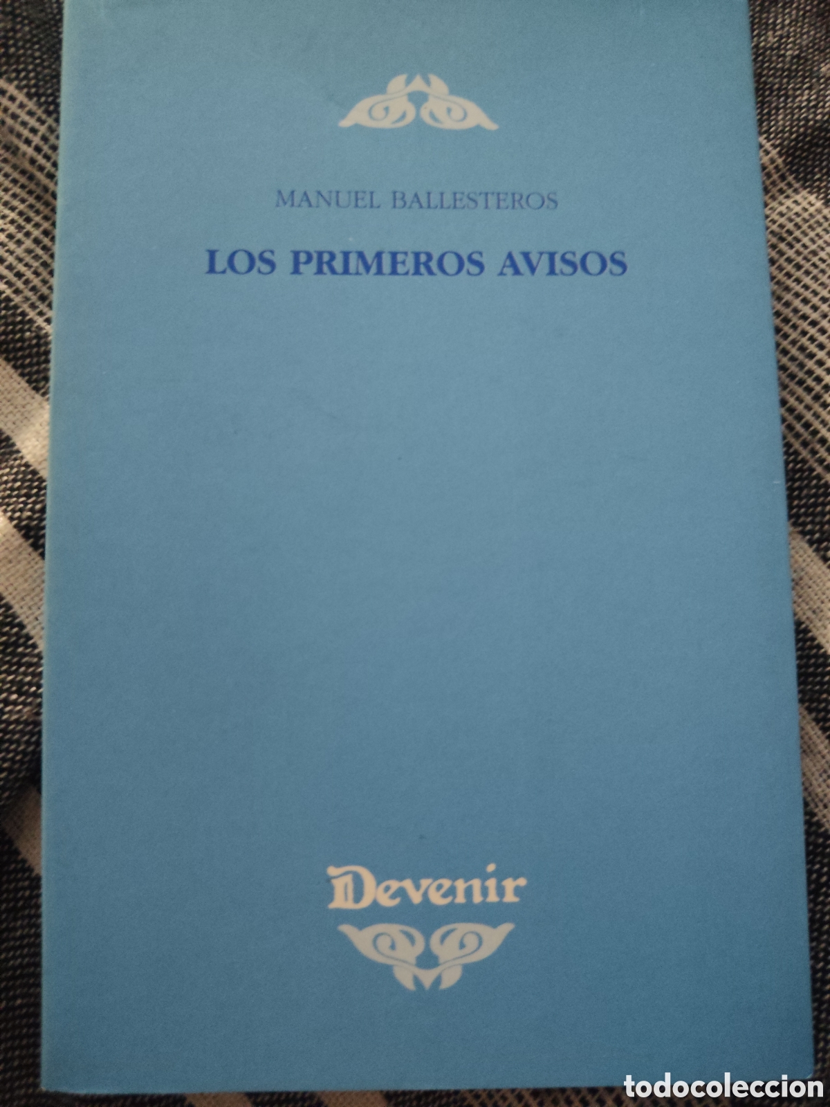 Libros de segunda mano: Los primeros avisos. Manuel Ballesteros