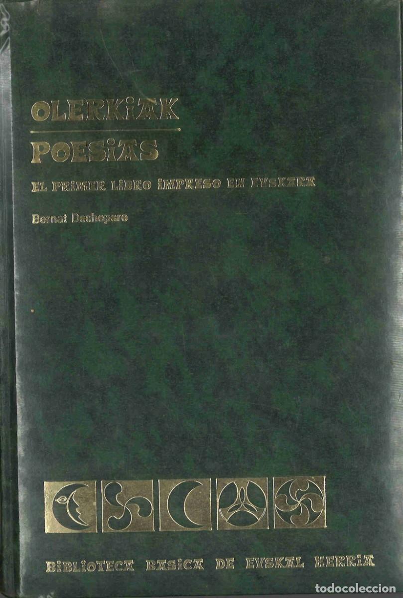 Libros de segunda mano: Olerkiak. Poes&iacute;as. Bernat Dechepare. El primer libro impreso en euskara. 1982
