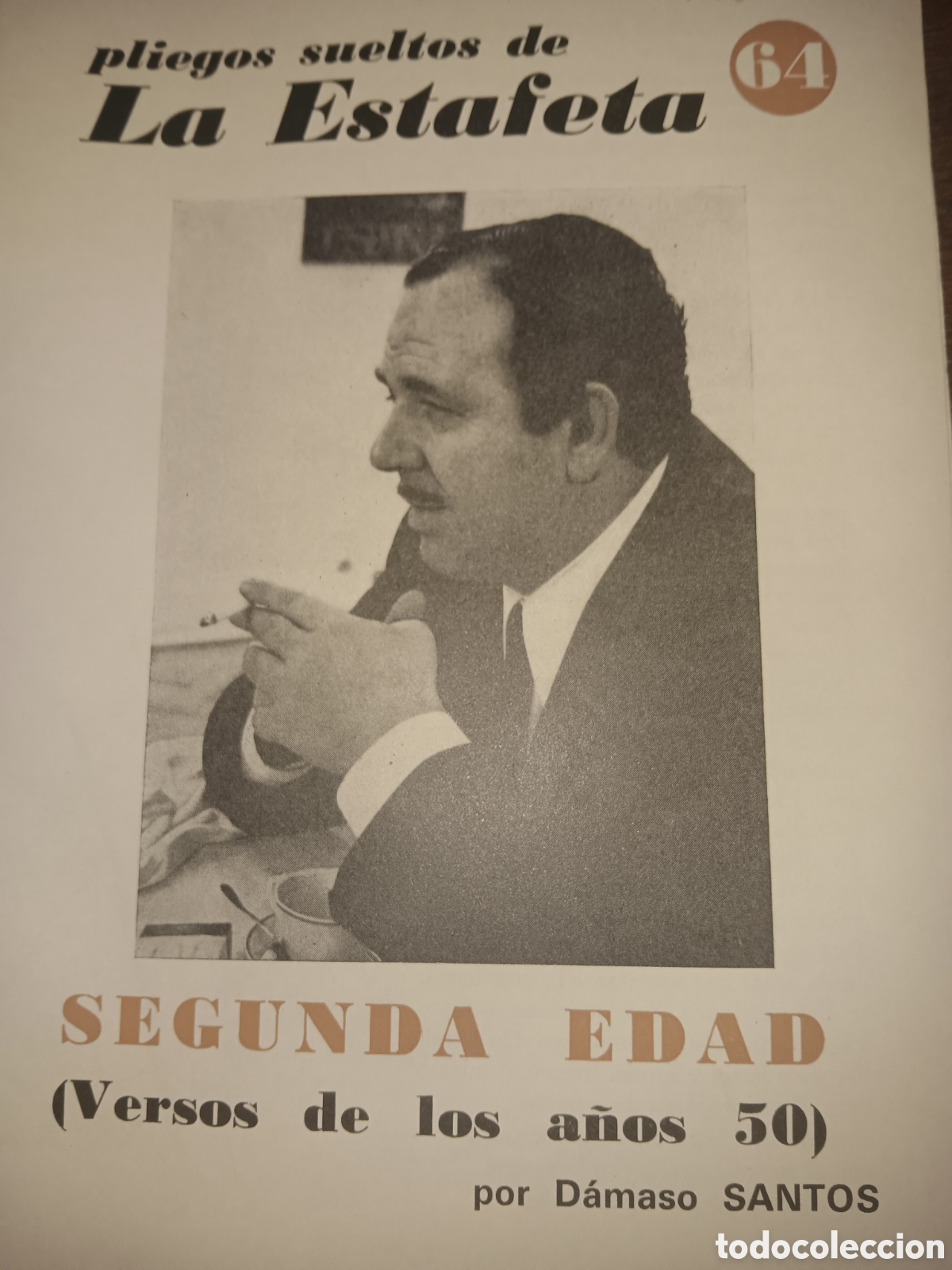 Libros de segunda mano: PLIEGOS SUELTOS DE LA ESTAFETA SEGUNDA EDAD VERSOS DE LOS A&Ntilde;OS 50 D&Aacute;MASO SANTOS