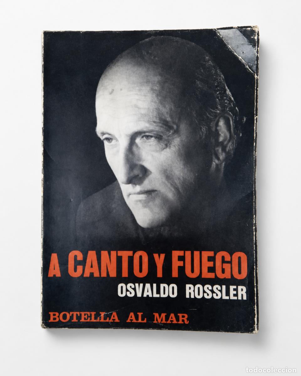 Libros de segunda mano: Osvaldo Rossler &ndash; A canto y fuego &ndash; Botella al Mar &ndash; 1981 - LM