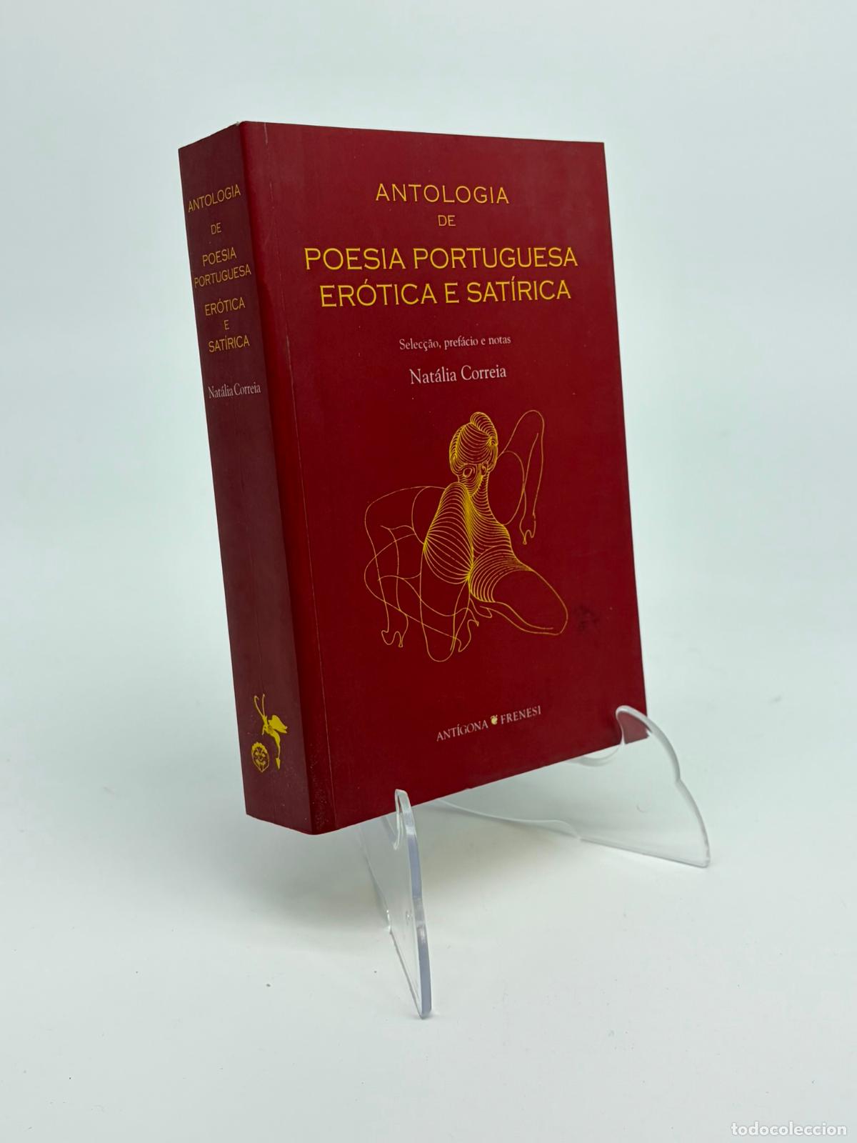Libros de segunda mano: ANTOLOGIA DE POESIA PORTUGUESA EROTICA E SATIRICA. SELE&Ccedil;AO, PREFACIO E NOTAS NATALIA CORREIA. ANTIGO