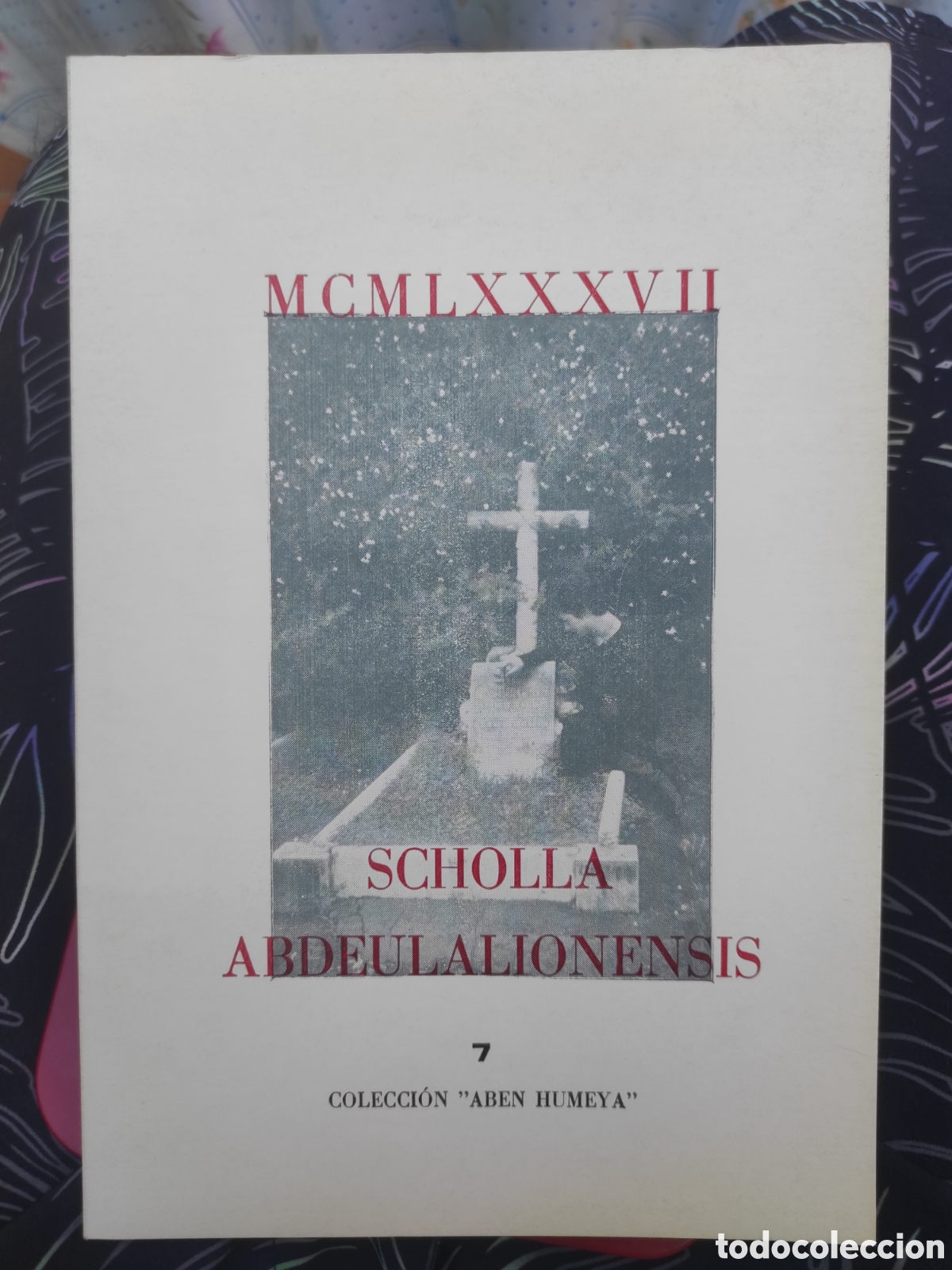 Libros de segunda mano: Scholla Abdeulalionensis. Colecci&oacute;n Aben Humeya 7. Eulalio Mart&iacute;n Cano