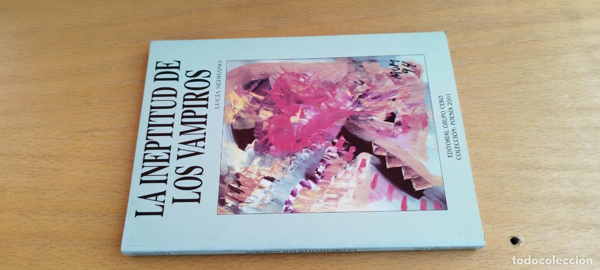 Libros de segunda mano: LA INEPTITUD DE LOS VAMPIROS / LUCIA SERRANO / KARA27 / GRUPO CERO / POESIA