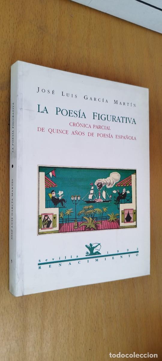 Libros de segunda mano: LA POESIA FIGURATIVA / JOSE LUIS GARCIA MARTIN / KARA33 / RENACIMIENTO / POESIA