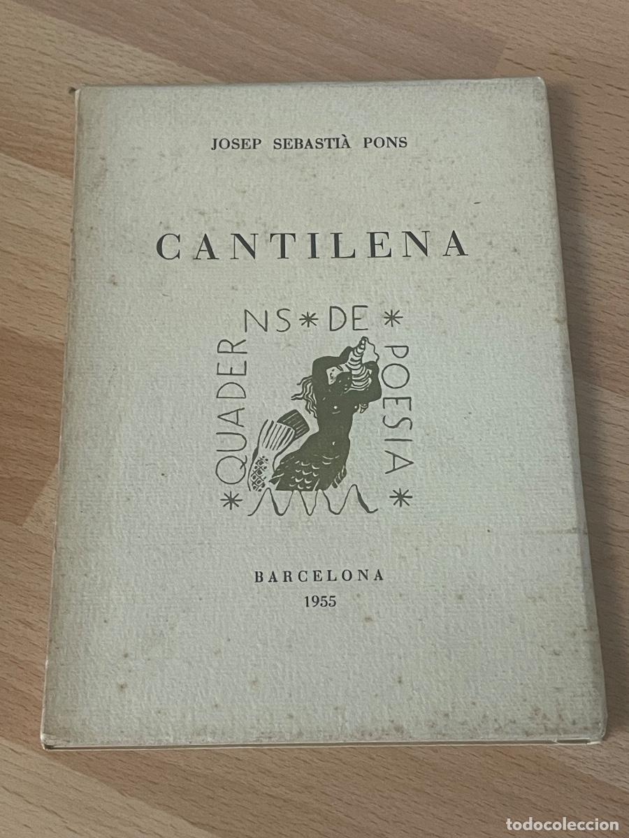 Libros de segunda mano: JOSEP SEBASTIA PONS - CANTILENA - Quaderns de Poesia 1955