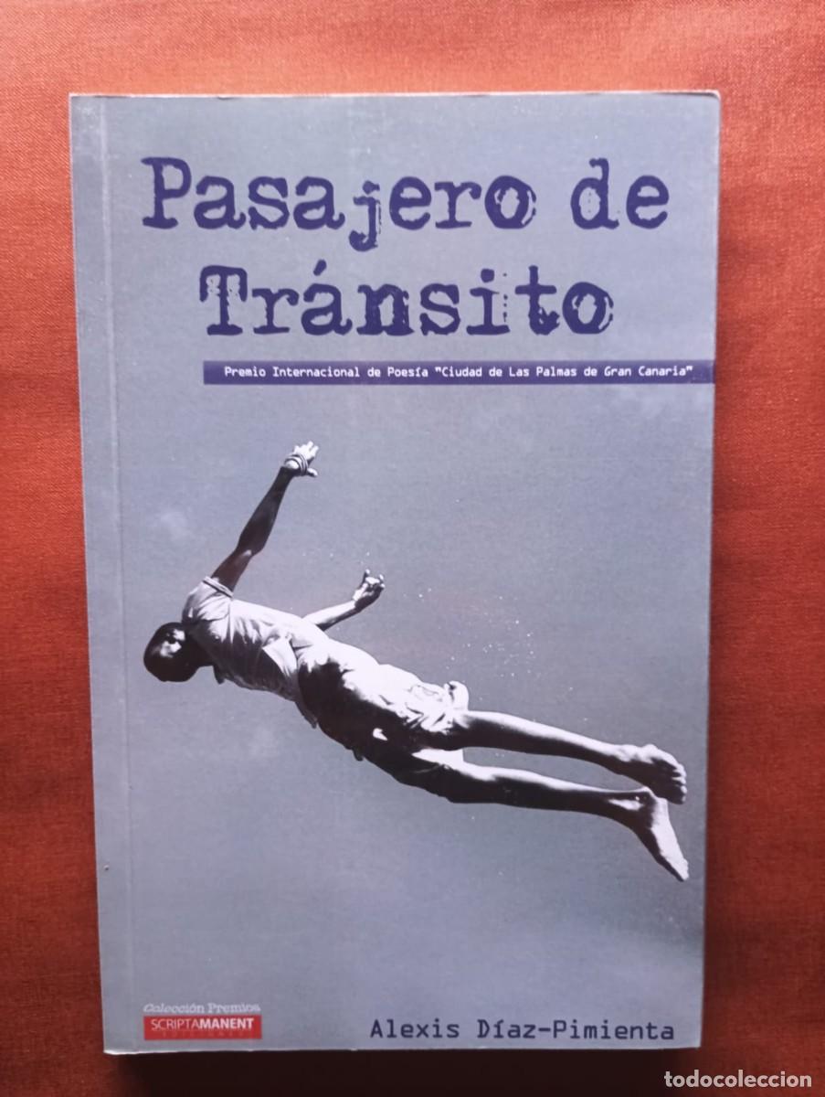 Libros de segunda mano: Pasajero de tr&aacute;nsito. Alexis D&iacute;az Pimienta